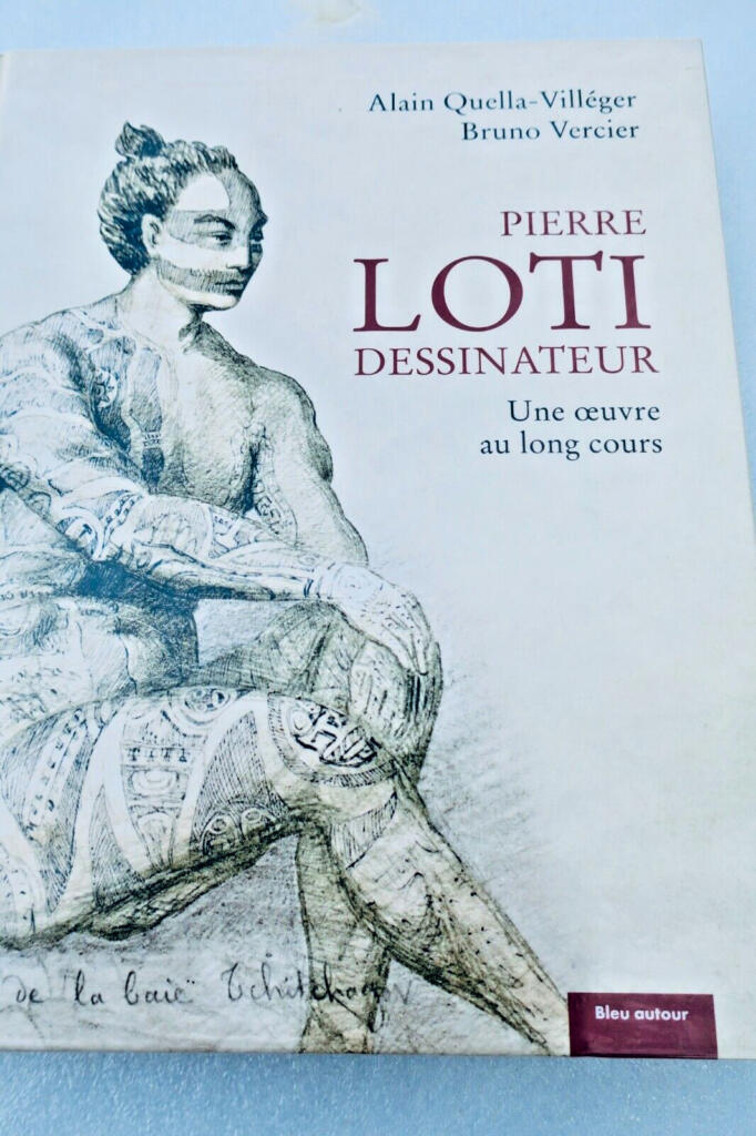 Pierre Loti dessinateur : Une oeuvre au long cours