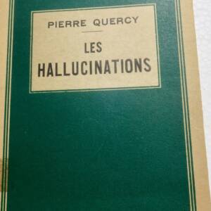 Pierre QUERCY Les hallucinations 1936