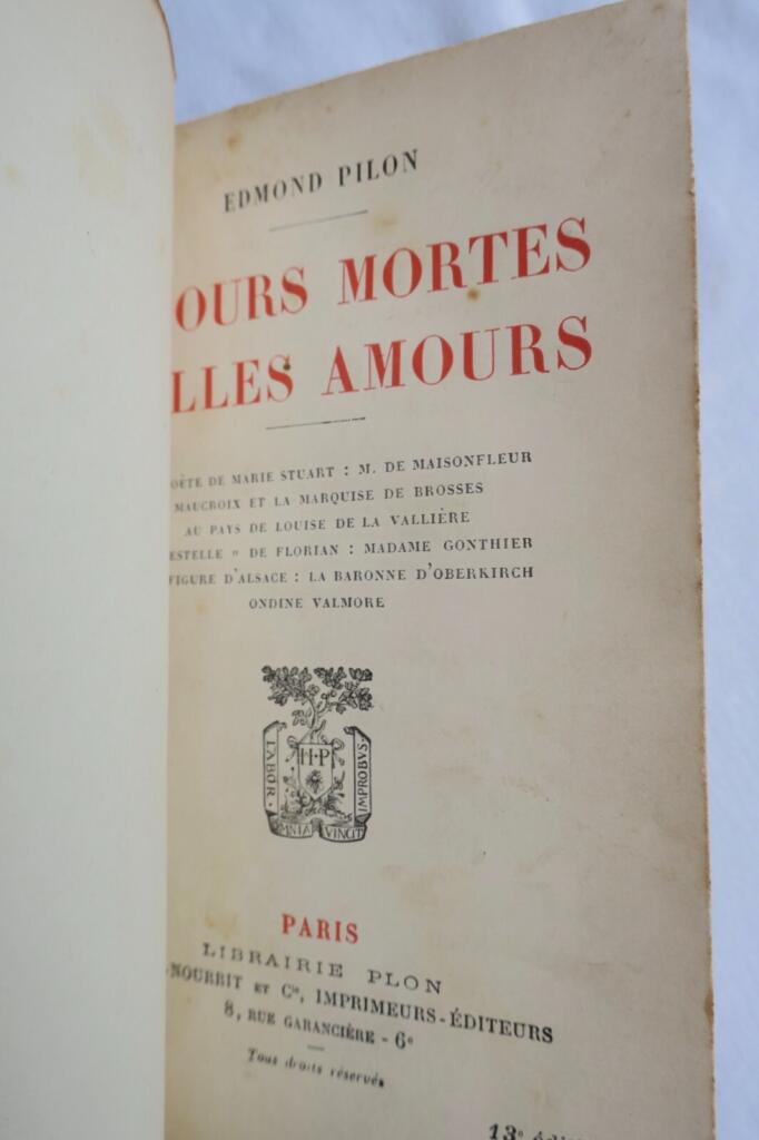 PILON (Edmond) Amours mortes – Belles amours. Un poète de Marie Stuart …
