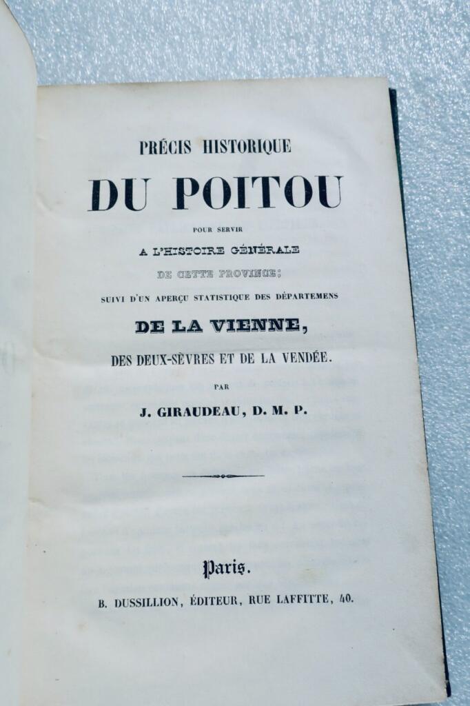 Poitou GIRAUDEAU . PRECIS HISTORIQUE DU POITOU -POUR SERVIR A L&rsquo;HISTOIRE ..