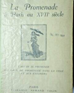 promenade à paris au XVII e siècle l'art de se promener les lieux de promenade