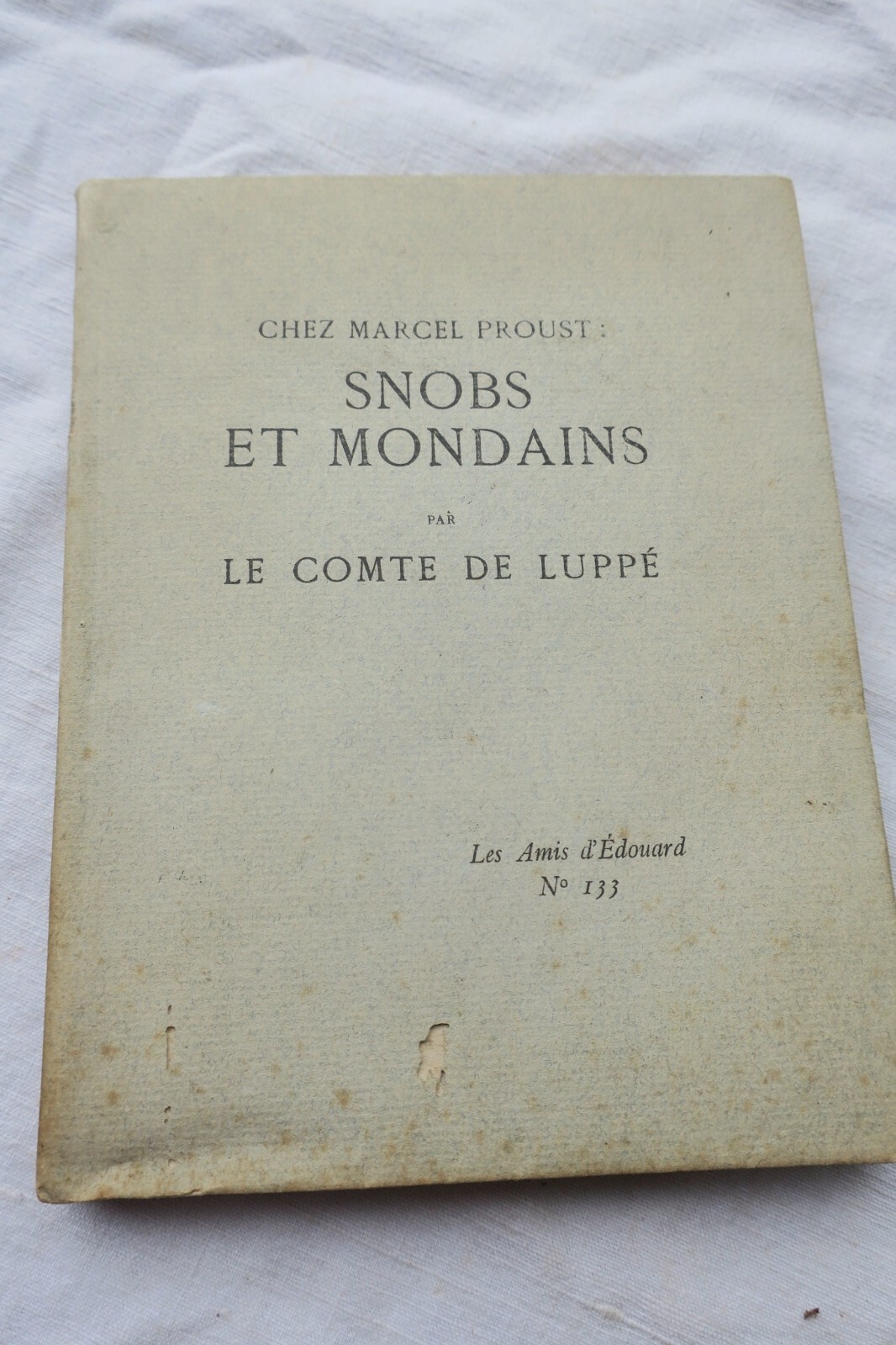Proust Chez Marcel Proust Snobs et Mondains Le Comte de Luppé