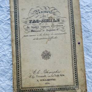 RECUEIL DE FACSIMILE DE TOUTES LES ESPECES D'ECRITURES FRANCAISE & ANGLAISE 1832