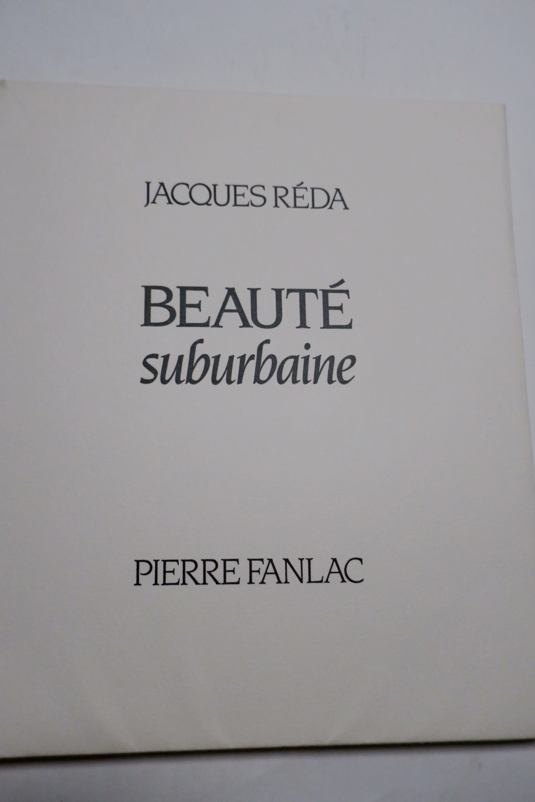 Schönheit der Vorstadt<span class="lla-card-orig-wrap"><span class="lla-card-orig">❦ RÉDA Beauté suburbaine/vélin crème</span></span> - La Librairie Antique