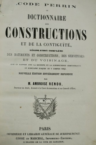 建筑法律辞典<span class="lla-card-orig-wrap"><span class="lla-card-orig">❦ Rendu Code Perrin, ou Dictionnaire des constructions et de la contiguïté. 1864</span></span> - La Librairie Antique