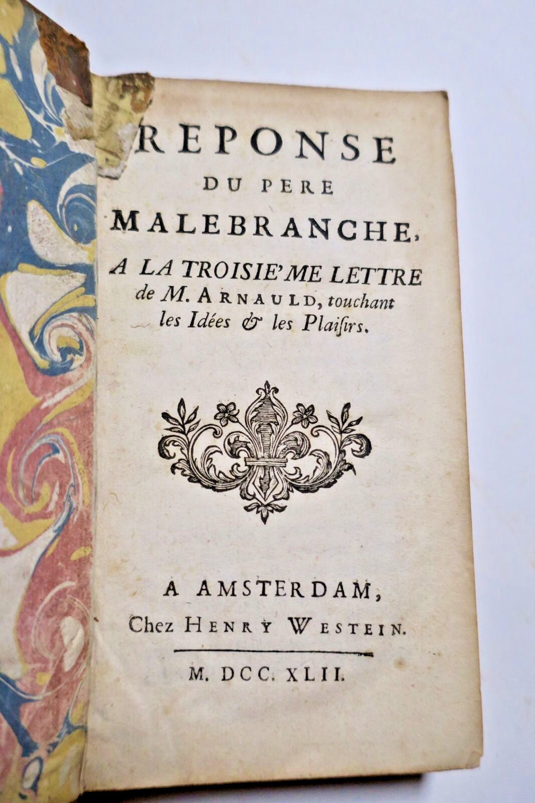 Réponse du Pere Malebranche, à la Troisième Lettre de M. Arnauld 1742 - La Librairie Antique