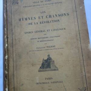 Révolution Hymnes et chansons de la Révolution. Aperçu général et catalogue 1904