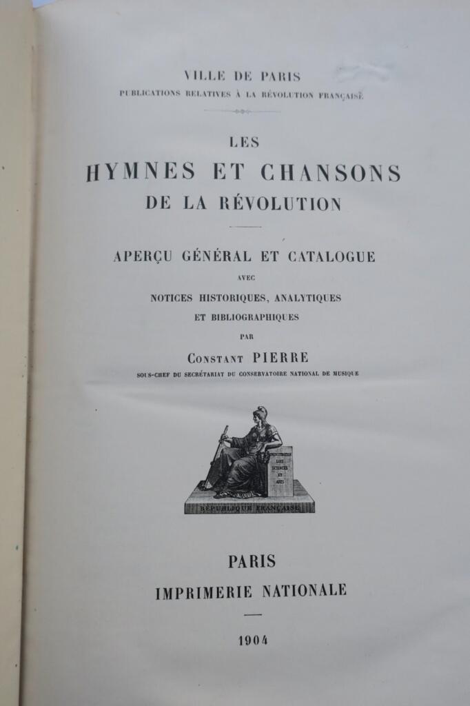 Révolution Hymnes et chansons de la Révolution. Aperçu général et catalogue 1904