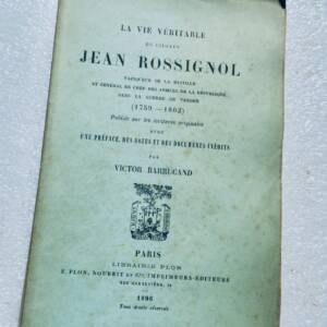 révolution La vie véritable du citoyen Jean Rossignol, vainqueur de la bastille