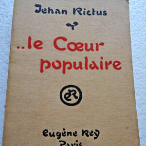 RICTUS (Jehan). le coeur populaire. Poèmes, doléances, ballades, plaintes...