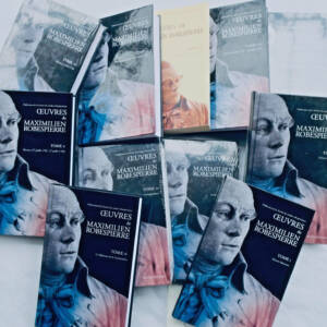 Robespierre Oeuvres de Maximilien Robespierre REVOLUTION