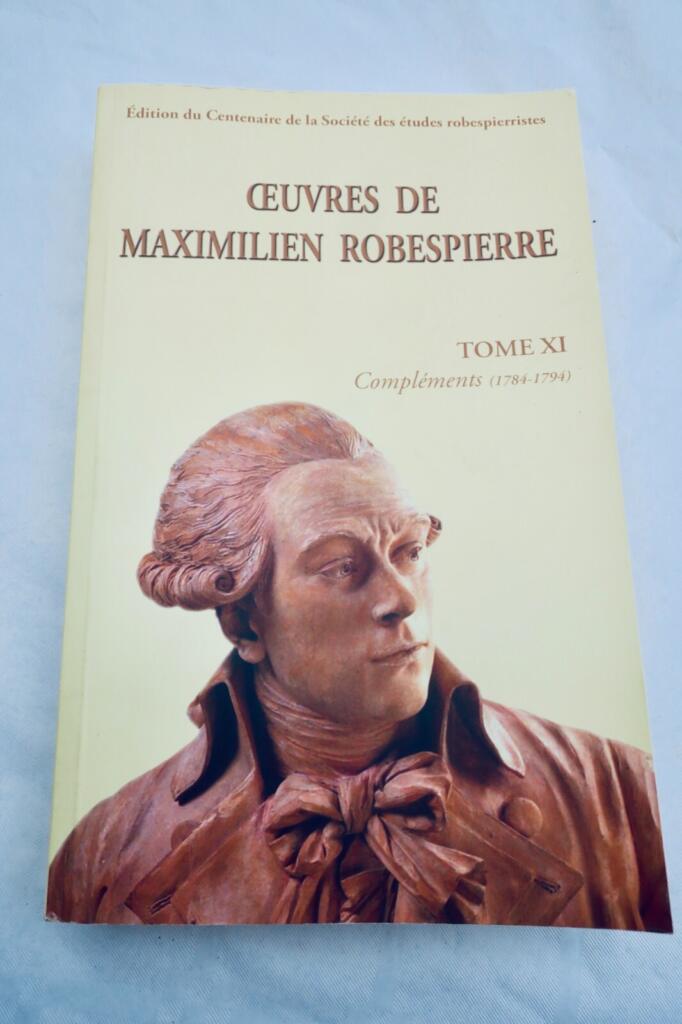 Robespierre Oeuvres de Maximilien Robespierre REVOLUTION
