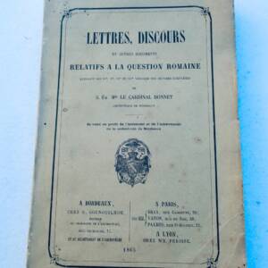 Rome Lettres, Discours et Autres Documents relatifs à la question romaine 1865