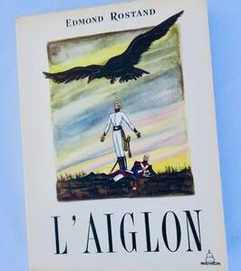 Rostand Edmond: The Eaglet. Drama In Six Acts, In Verse Gradassi