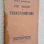ROSTAND ETAT PRESENT DU TRANSFORMISME 1931 - La Librairie Antique