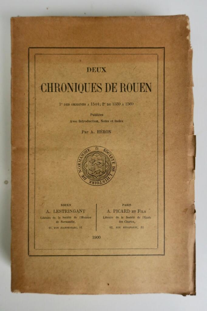 Chroniken von Rouen von den Ursprüngen bis 1569