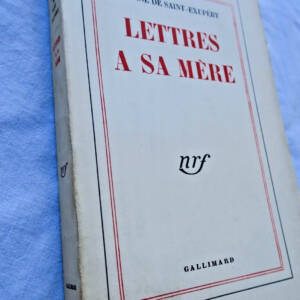 Saint-Exupéry’s letters to his mother