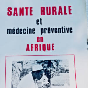 Santé rurale et médecine préventive en Afrique