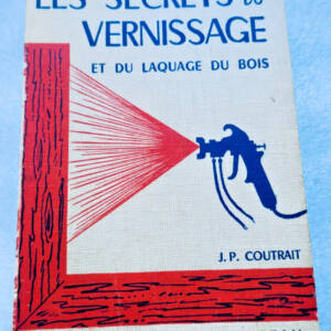 secrets du vernissage et du laquage du bois