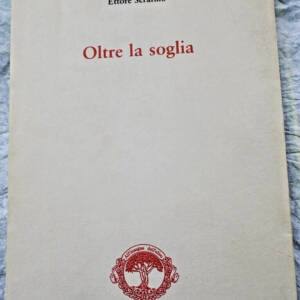 Serafino Ettore OLTRE LA SOGLIA