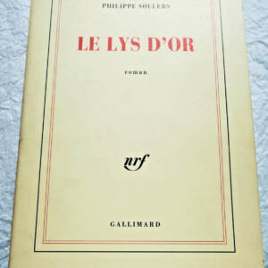 SOLLERS PHILIPPE. LE LYS D OR NRF
