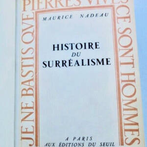 Surréalisme NADEAU (Maurice). Histoire du surréalisme 1945-1948