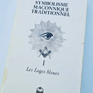 Symbolisme maçonnique traditionnel I. Les Loges bleues