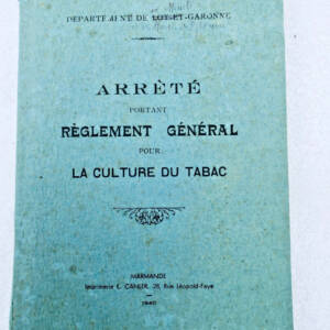 Tabac ARRETE PORTANT REGLEMENT GENERAL POUR LA CULTURE DU TABAC 1940