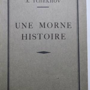 TCHEKHOV, A. Une morne histoire. / Hollande