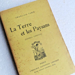 TERRE ET LES PAYSANS (POEMES CHOISIS)