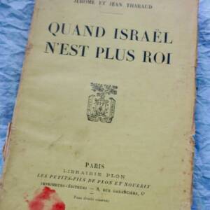 THARAUD Jérôme et Jean. Quand Israël n'est plus roi