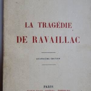 THARAUD La Tragédie de Ravaillac 1913