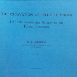 The excavation of tell beit Mirsim