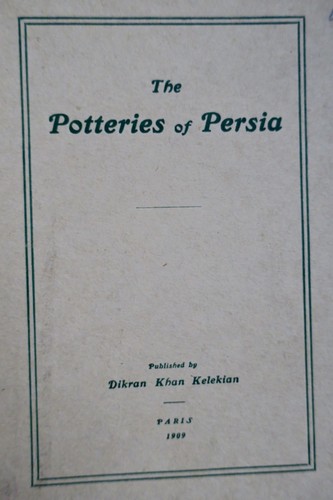 Persische Keramik: Geschichte und Handwerk<span class="lla-card-orig-wrap"><span class="lla-card-orig">❦ The Potteries of Persia : Being a brief History of the Art of Ceramics in the…</span></span> - La Librairie Antique