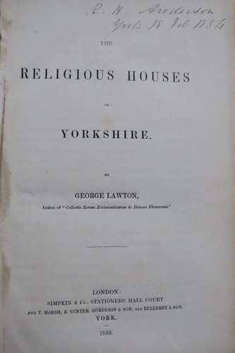 ヨークシャー修道院の歴史的な詳細<span class="lla-card-orig-wrap"><span class="lla-card-orig">❦ The religious houses of Yorkshire 1853</span></span> - La Librairie Antique