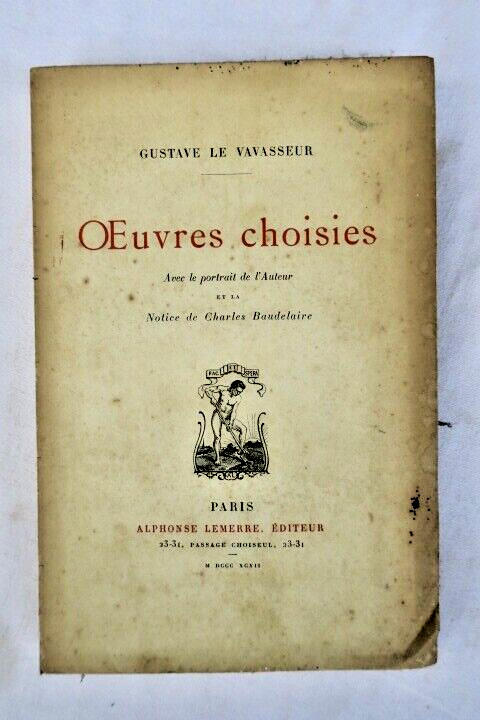 Selected Works with Baudelaire's Critical Notice