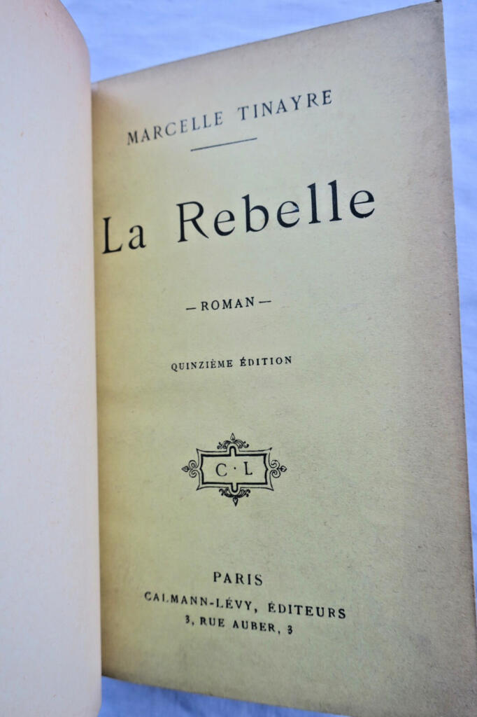 TINAYRE MARCELLE LA REBELLE LA VIE AMOUREUSE DE FRANCOIS BARBAZANGES