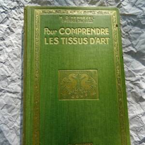 Tissus HENNEZEL (Henri d') Pour comprendre les tissus d'art