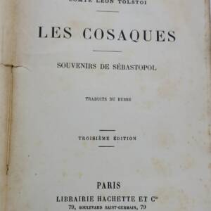TOLSTOÏ. Comte Léon. Les cosaques. Souvenirs de Sébastopol. 1886