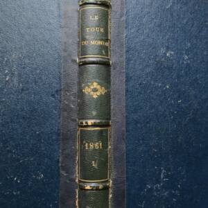 TOUR DU MONDE NOUVEAU JOURNAL DES VOYAGES ANNEE 1861