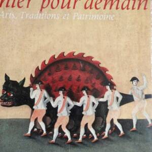 traditions ...Hier pour demain. Arts, traditions et patrimoine. 1980