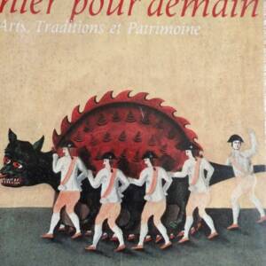 traditions ...Hier pour demain. Arts, traditions et patrimoine. 1980