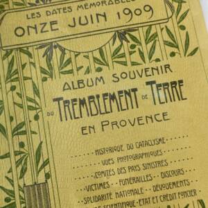 tremblement 11/6/ 1909 ALBUM SOUVENIR DU TREMBLEMENT DE TERRE en PROVENCE