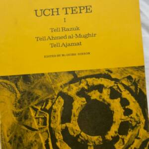 Uch Tepe I: Tell Razuk, Tell Ahmed al-Mughir, Tell Ajamet.