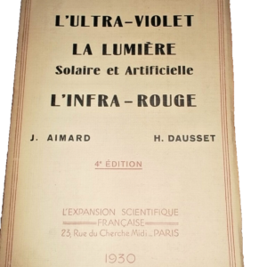 ultra-violet, la lumière solaire et artificielle, Aimard (J.) et Dausset