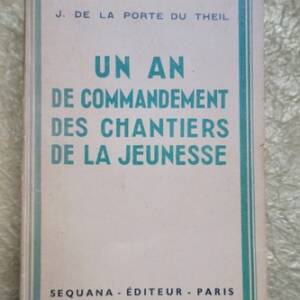 UN AN DE COMMANDEMENT DES CHANTIERS DE LA JEUNESSE