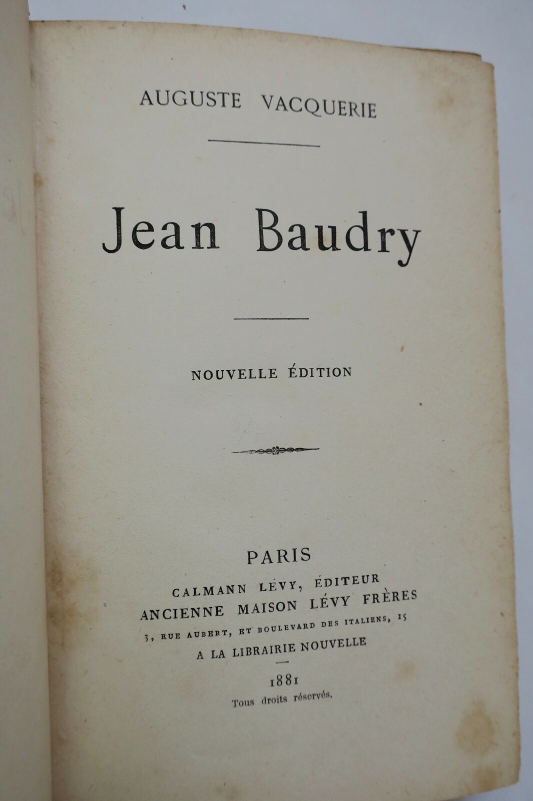 VACQUERIE (Auguste).Jean Baudry 1881 - La Librairie Antique