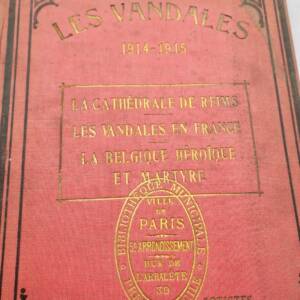 VANDALES - 1914-1915-1916 - LA cathédrale de Reims - La Belgique heroïque et