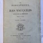 VAUQUELIN DE LA FRESNAYE (Jean). Les Foresteries de Jean Vauquelin sieur 1869