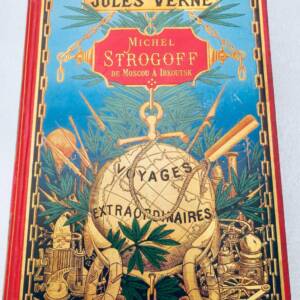 VERNE Michel Strogoff - Moscou - Irkoutsk. Un Drame au Mexique Hetzel globe